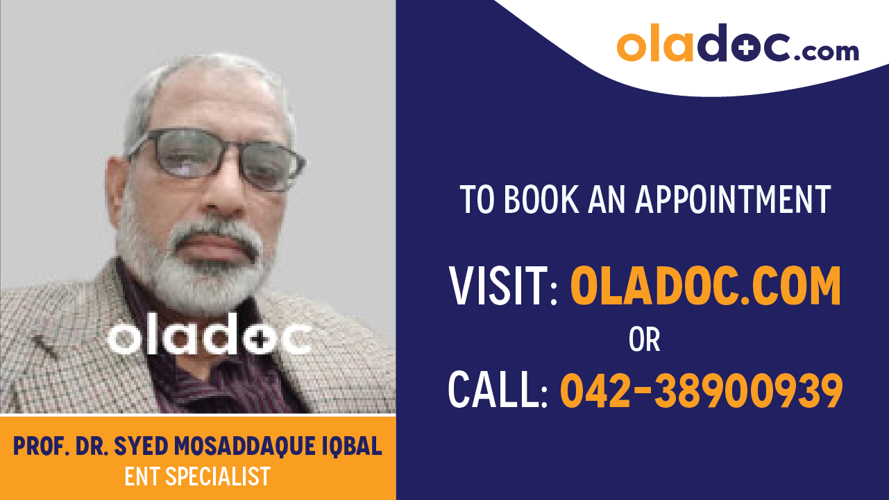 Book appointment with Dr.Syed Mosaddaque Iqbal-best ENT Specialist in Karachi
